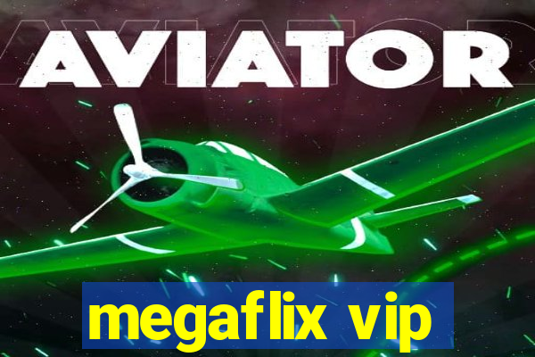 megaflix vip